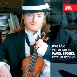 Dvořák: Works for Violin and Piano
