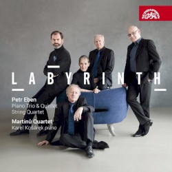String Quartet “Labyrinth of the World and Paradise of the Heart”, Piano Trio and Piano Quintet