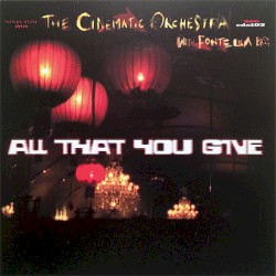 All That You Give