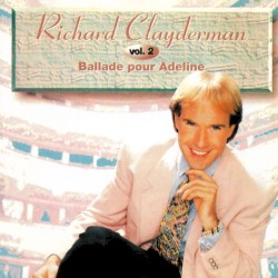 Vol. 2 - Ballade Pour Adeline