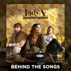 What a Song Can Do: Behind the Songs