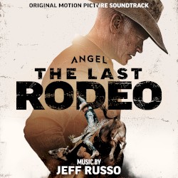 The Last Rodeo: Original Motion Picture Soundtrack