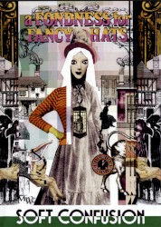 A Fondness for Fancy Hats: Soft Confusion