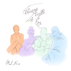 Things Still Left to Say