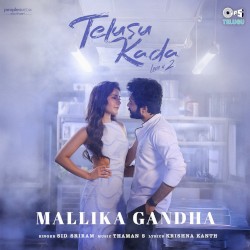 Mallika Gandha (From "Telusu Kada")