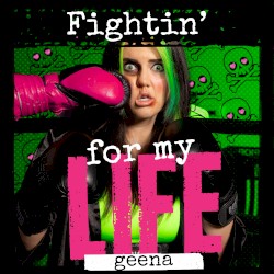 Fightin’ for My Life