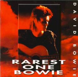 Rarest One Bowie