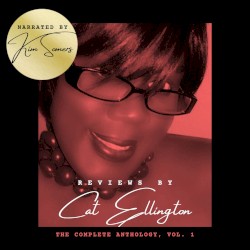 Reviews by Cat Ellington: The Complete Anthology, Vol. 1