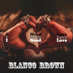 I Need Love