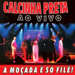 A moçada é só filé!, vol. 5 (Ao Vivo)