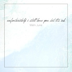 Unfortunately, I Still Love You but It's Ok