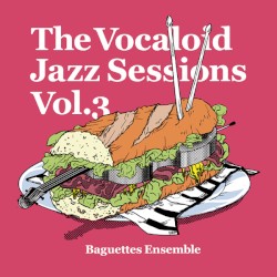 The Vocaloid Jazz Sessions Vol.3