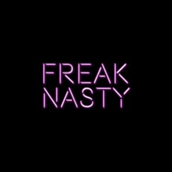 Freak Nasty