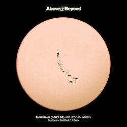 Quicksand (Don’t Go) (Sultan + Shepard remix)