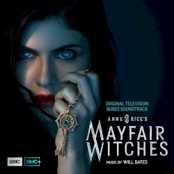 Anne Rice’s Mayfair Witches (Original Television Series Soundtrack)