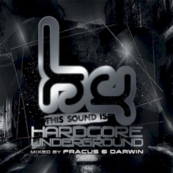 This Sound Is Hardcore Underground