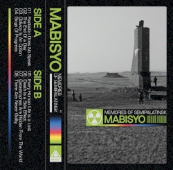 Memories Of Semipalatinsk