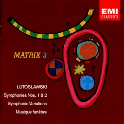 Symphonies nos. 1 & 2 / Symphonic Variations / Musique funèbre