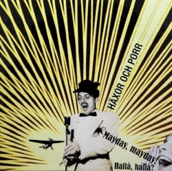 Mayday, Mayday, hallå, hallå?