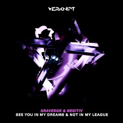 See You In My Dreams & Not In My League