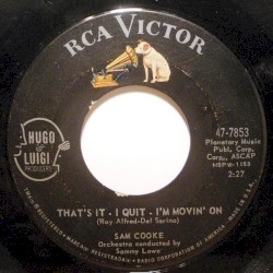 That’s It—I Quit—I’m Movin’ On