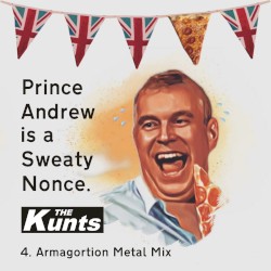 Prince Andrew Is a Sweaty Nonce (Armagortion Metal Mix)