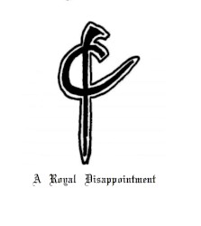 A Royal Disappointment