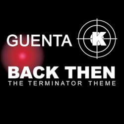 Back Then (The Terminator Theme) (Part 1)