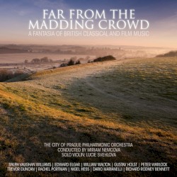 Far From The Madding Crowd - A Fantasia Of British Classical And Film Music