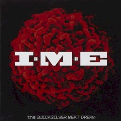 The Quicksilver Meat Dream