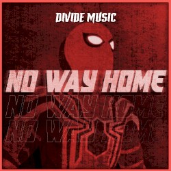 No Way Home (Inspired by “Spider‐Man: No Way Home”)