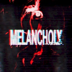 Melancholy