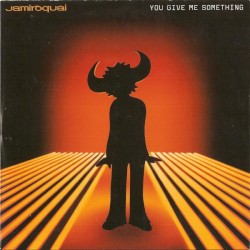 You Give Me Something