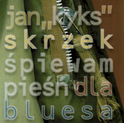 Śpiewam pieśn dla bluesa