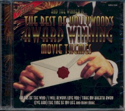 And the Winner Is...The Best of Hollywood's Award Winning Movie Themes