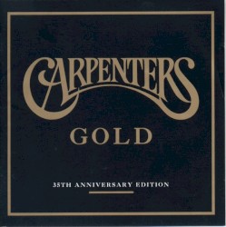 Carpenters Gold - 35th Anniversary Edition
