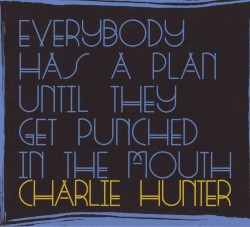 Everybody Has a Plan Until They Get Punched in the Mouth