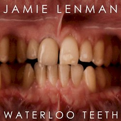 Waterloo Teeth