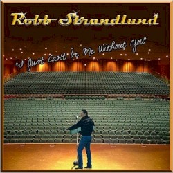 I Just Can't Be Me Without You