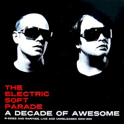 A Decade Of Awesome: B-Sides And Rarities, Live And Unreleased 2001-2011
