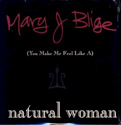 (You Make Me Feel Like a) Natural Woman