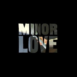 Minor Love