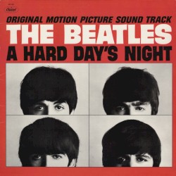 A Hard Day’s Night: Original Motion Picture Sound Track