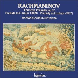 Thirteen Preludes, op. 32 / Prelude in F major / Prelude in D minor