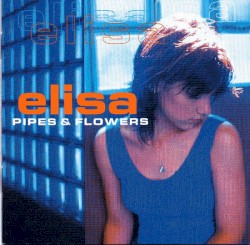 Pipes & Flowers