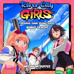 River City Girls Original Video Game Soundtrack Bonus Tracks