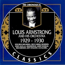 The Chronological Classics: Louis Armstrong and His Orchestra 1929-1930
