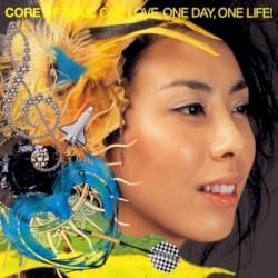 ONE LOVE, ONE DAY, ONE LIFE!