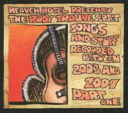 Songs and Stuff Recorded Between 2003 and 2007 Part One