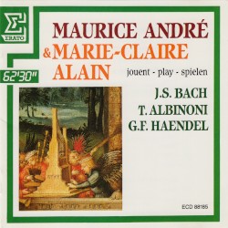 Maurice André & Marie-Claire Alain jouent J.S. Bach / T. Albinoni / G.F. Haendel